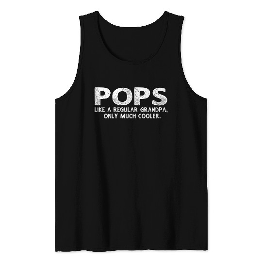 Pops Definition Like Regular Grandpa Only Cooler Tank Tops