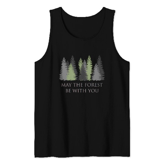 May The Forest Be With You Tank Tops