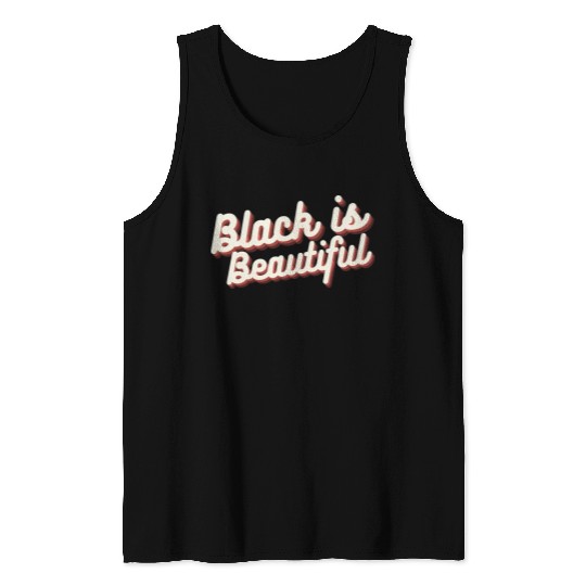 Black is Beautiful Tank Tops