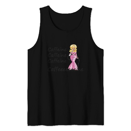 Dolly Parton fan; coffee drinker; caffeine Tank Tops