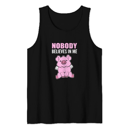 Nobody Believes Hopeful Person Gift Tank Tops