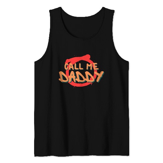 Call me daddy Tank Tops