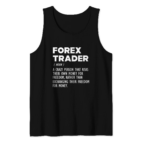 Forex Trader funny definition Tank Tops