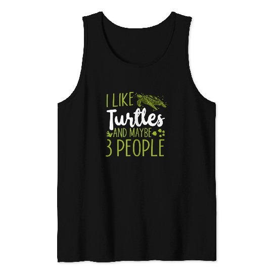 Sea Turtle Tortoise I Like Turtles Tank Tops