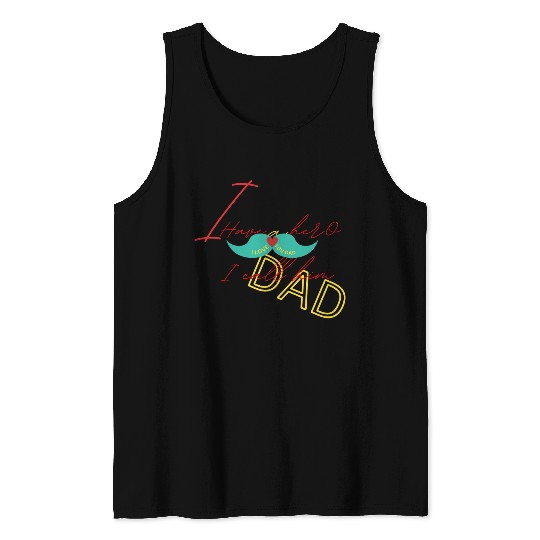 I love my dad Tank Tops