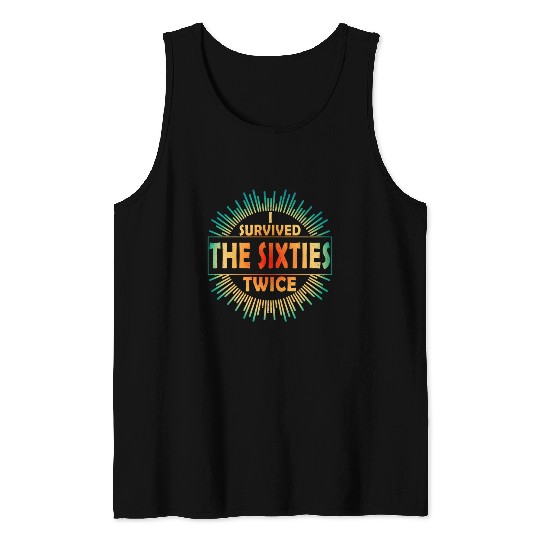 I Survived The Sixties 60S Twice Tank Tops