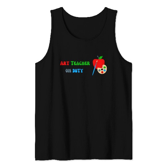 Art Teacher On Duty Tank Tops