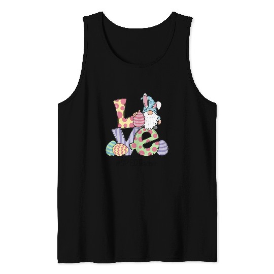 Love Easter Sped Teacher Gnomes Teacher Easter 202 Tank Tops