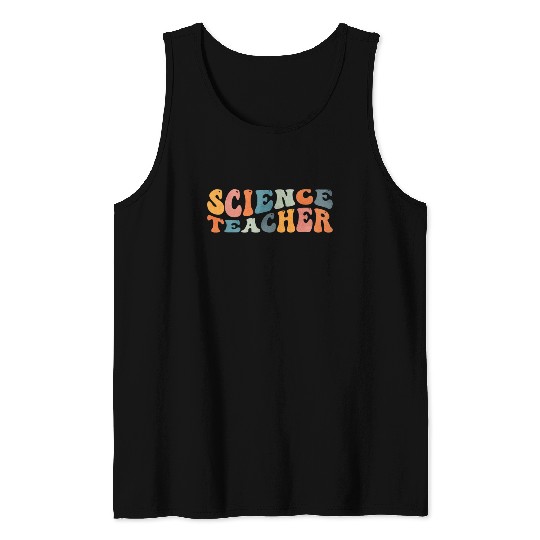Groovy Science Teacher Scientist Teaching Tank Tops