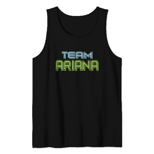 Show Support Be On Team Ariana Tank Tops