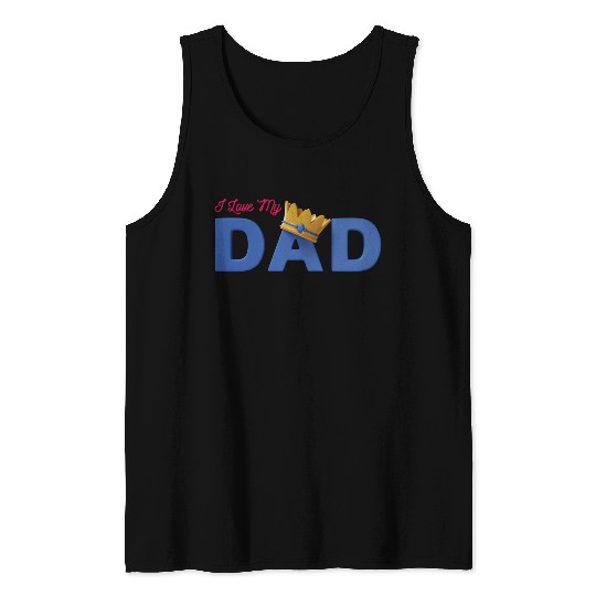 I Love My Dad Tank Tops