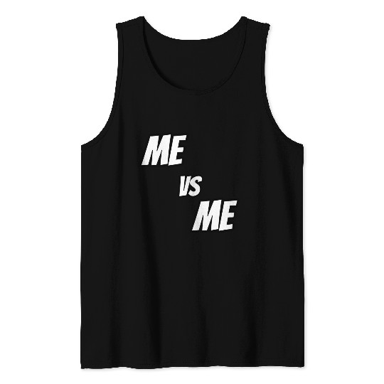 Me vs Me (white) Tank Tops