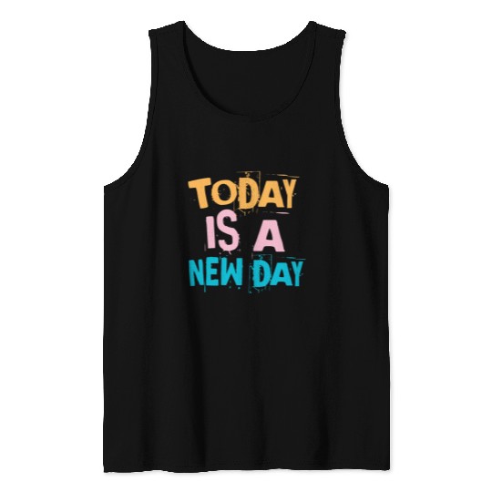 Today is a new day - Vintage Tank Tops
