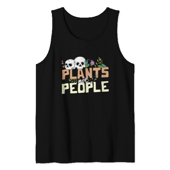 Plants Not People Skulls And Wildflowers Funny Tank Tops