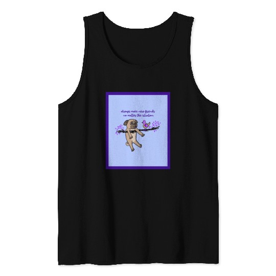 Always Make New Friends No Matter The Situation Tank Tops
