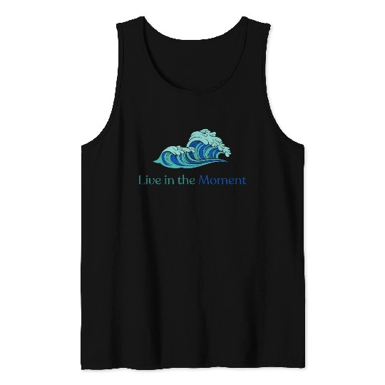 Live in the Moment Tank Tops