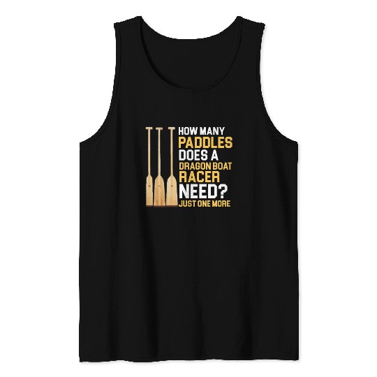 Funny Paddles Does A Dragon Boat Racer Need Racing Tank Tops