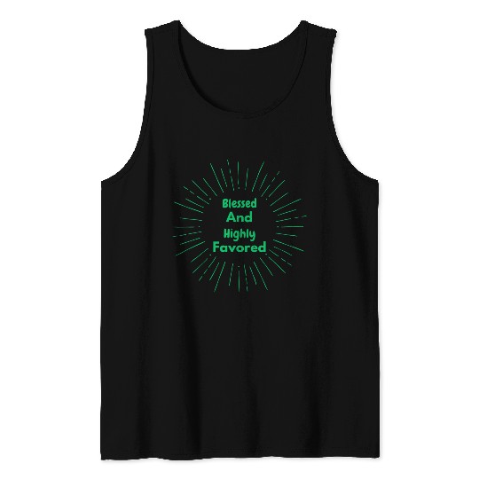 Blessed and Highly Favored Green Tank Tops