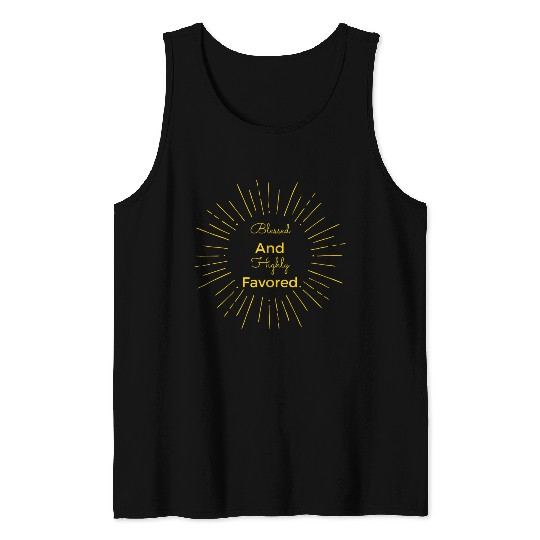 Blessed and Highly Favored Gold Tank Tops