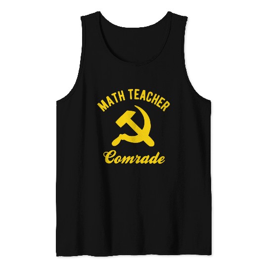 Communist Math Teacher Math Teacher Comrades Tank Tops