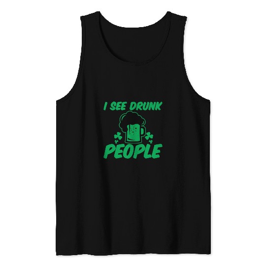 I See Drunk People 2 Tank Tops