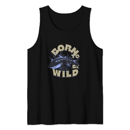 BORN TO BE WILD Tank Tops