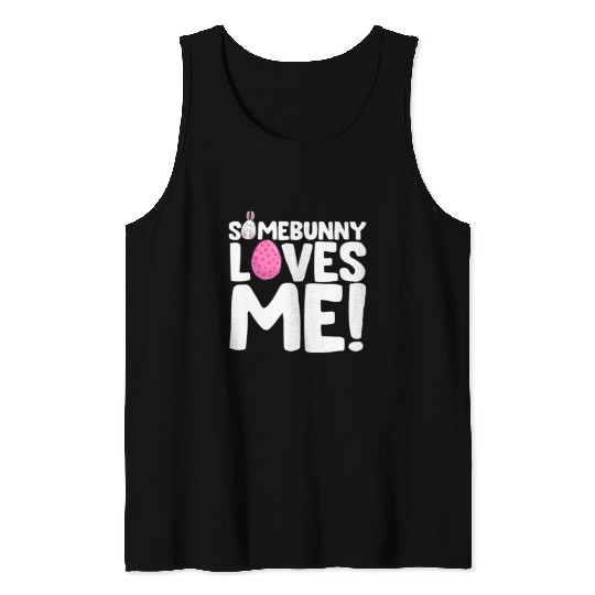 Somebunny Loves Me Easter Bunny Egg Quote Tank Tops