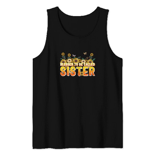 Sisterhood Tank Tops, Blessed To Be Called Sister