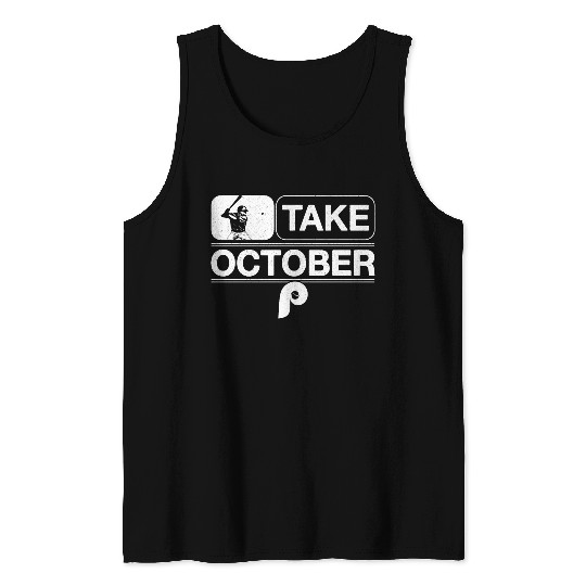 Philadelphia Take October Phillies Tank Tops
