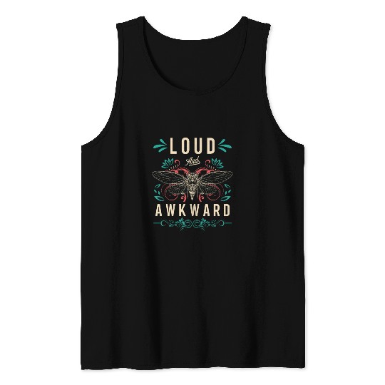 Cicadas Loud And Awkward Loves Periodical Cicada Tank Tops
