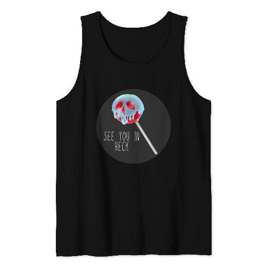 See You In Heck Poison Skull Candy Tank Tops