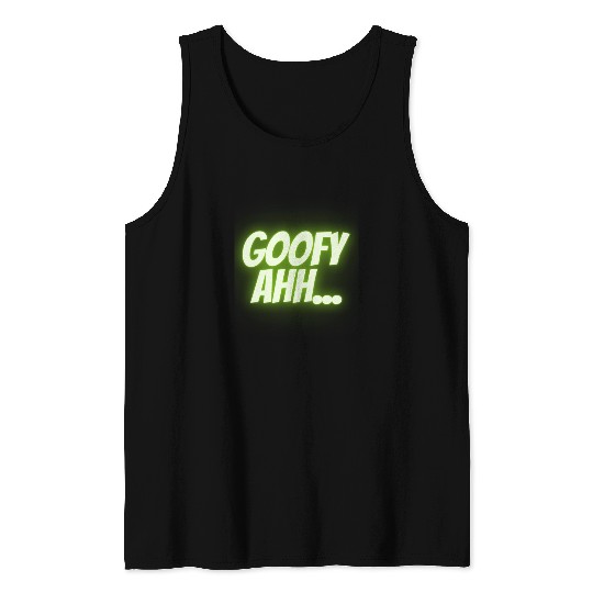 Gooeey Green Goofy Ahh Tank Tops