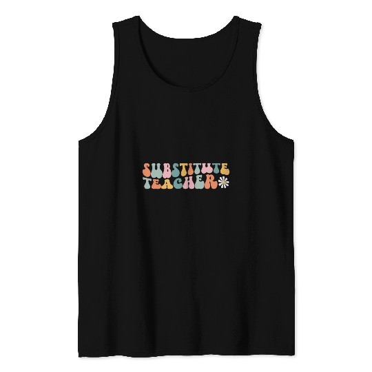 Substitute Teacher Replacement Educator Tank Tops