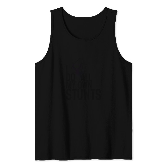 "I Do My Own Stunts" Daredevil Design Tank Tops