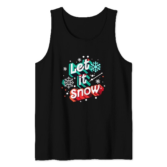 Let it Snow. Tank Tops