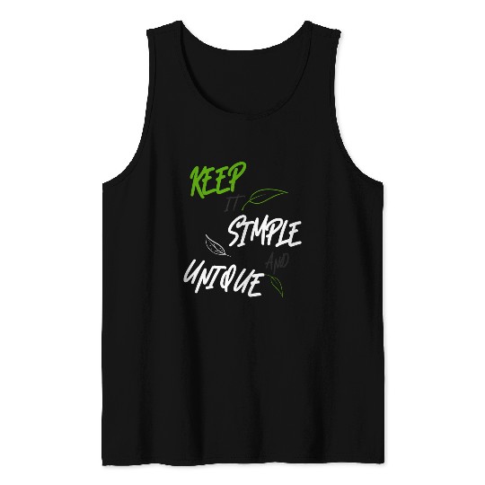 KEEP IT SIMPLE AND UNIQUE-WHITE GREEN LETTERING Tank Tops