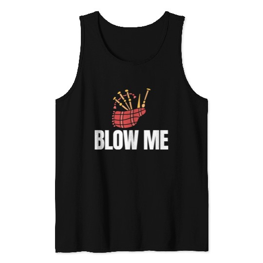 Blow Me Bagpipe Lover Bagpiper Classical Marching Tank Tops