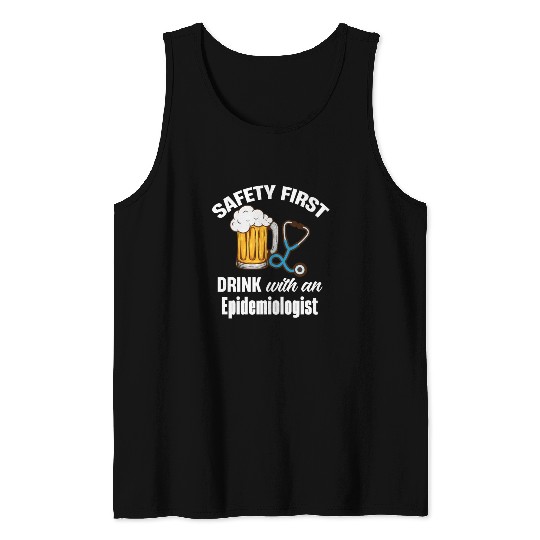 Safety First Drink With An Epidemiologist Vaccine Tank Tops