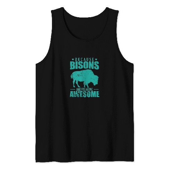 Because Bisons are Freaking Awesome Animal Tank Tops
