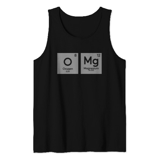 OMG periodic table in chemistry Tank Tops