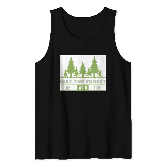 May The Forest Be With You Tank Tops