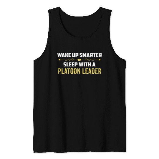 Wake Up Smarter Sleep With A PLATOON LEADER Tank Tops