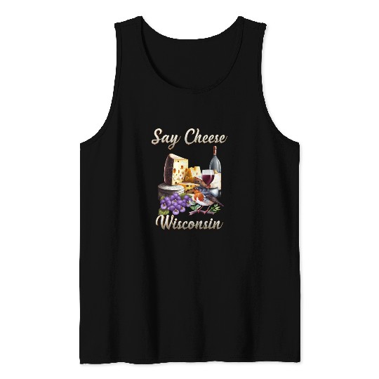 Say Cheese, Wisconsin Tank Tops