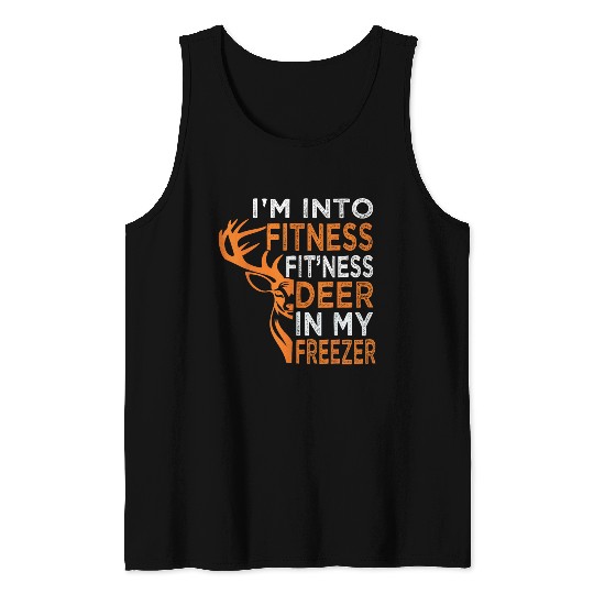 I m Into Fitness Deer In My Freezer Hunting Tank Tops