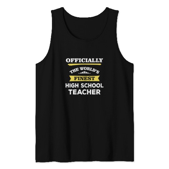 The World's Finest High School Teacher Tank Tops