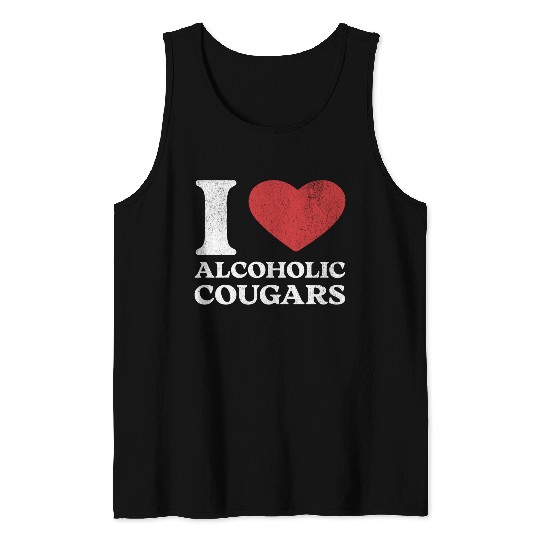 I Love Alcoholic Cougars Tank Tops