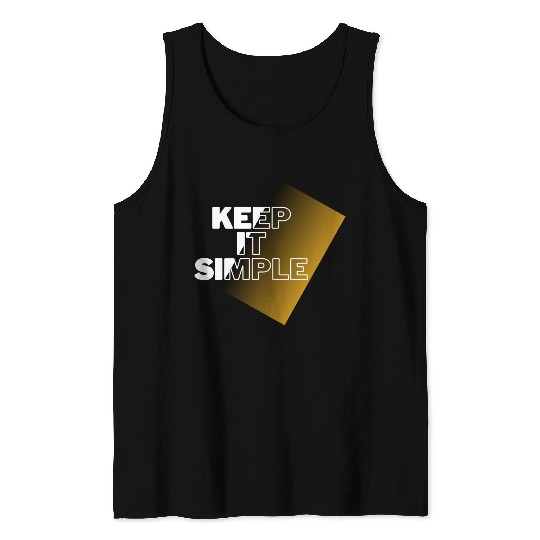 keep it simple Tank Tops