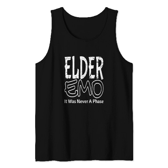 Elder EMO Never A Phase Gothic Tank Tops