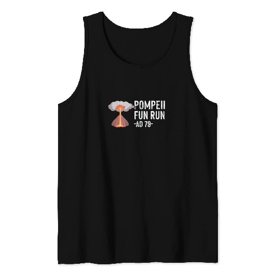 Pompeii Fun Run Italian Volcano Geeks Tank Tops