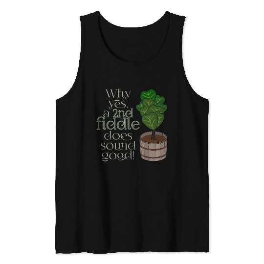 2nd fiddle... leaf fig Tank Tops